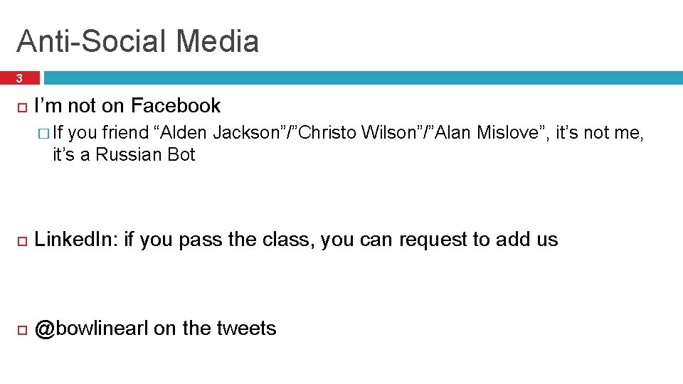 Anti-Social Media 3 I’m not on Facebook � If you friend “Alden Jackson”/”Christo Wilson”/”Alan Anti-Social Media 3 I’m not on Facebook � If you friend “Alden Jackson”/”Christo Wilson”/”Alan