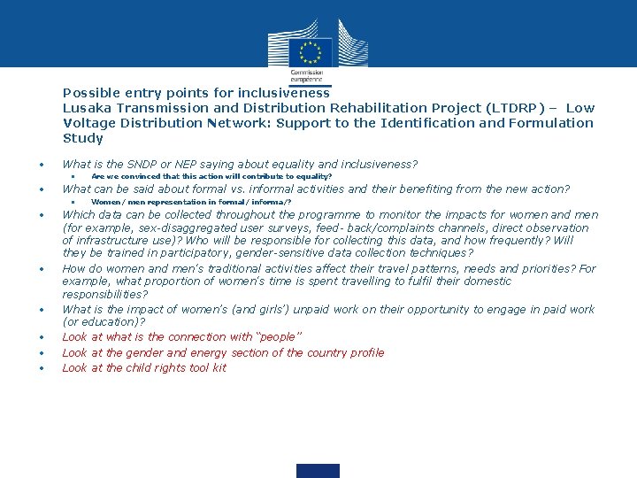 Possible entry points for inclusiveness Lusaka Transmission and Distribution Rehabilitation Project (LTDRP) – Low Possible entry points for inclusiveness Lusaka Transmission and Distribution Rehabilitation Project (LTDRP) – Low