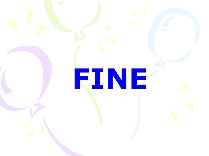 FINE FINE