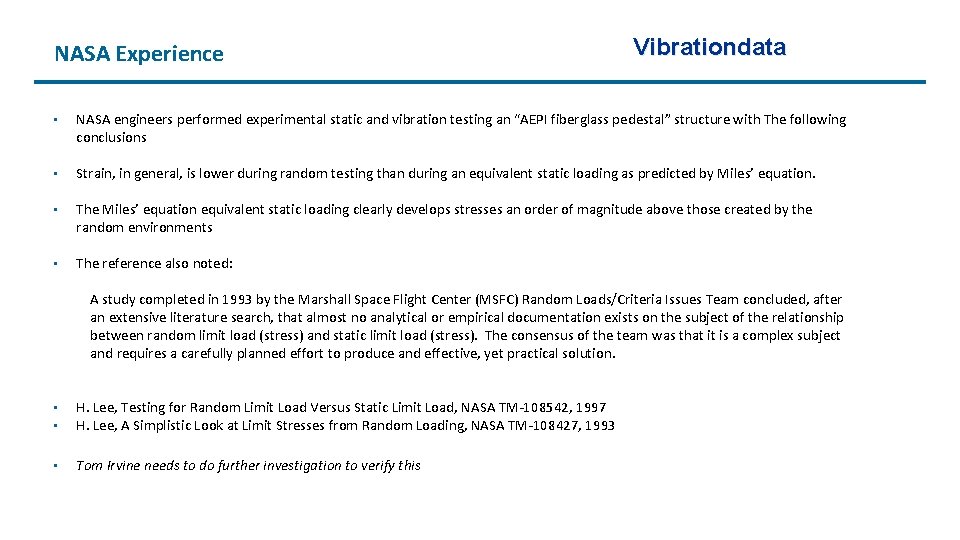 NASA Experience Vibrationdata • NASA engineers performed experimental static and vibration testing an “AEPI