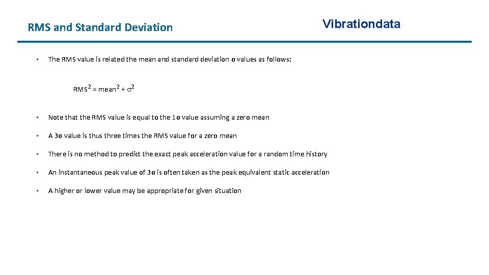 RMS and Standard Deviation • Vibrationdata The RMS value is related the mean and