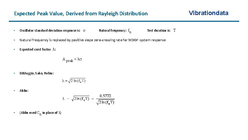 Expected Peak Value, Derived from Rayleigh Distribution • Oscillator standard deviation response is: Natural