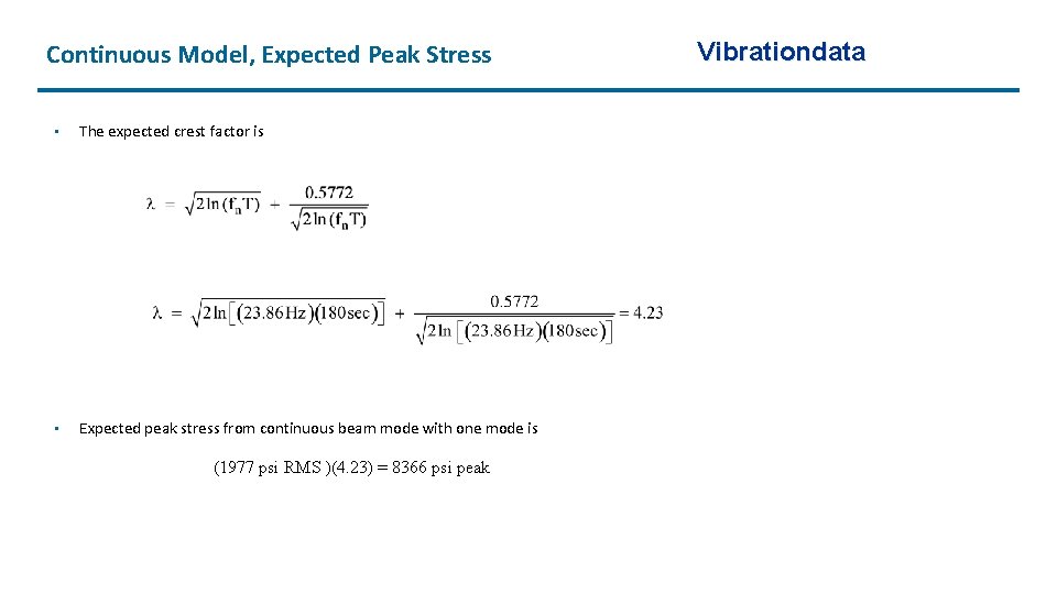 Continuous Model, Expected Peak Stress • The expected crest factor is • Expected peak