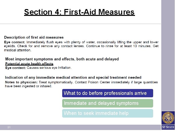 Section 4: First-Aid Measures What to do before professionals arrive Immediate and delayed symptoms Section 4: First-Aid Measures What to do before professionals arrive Immediate and delayed symptoms