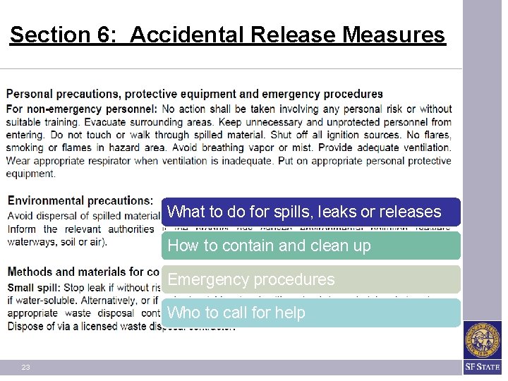Section 6: Accidental Release Measures What to do for spills, leaks or releases How Section 6: Accidental Release Measures What to do for spills, leaks or releases How