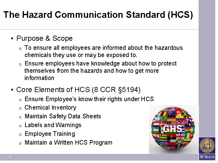 The Hazard Communication Standard (HCS) • Purpose & Scope O O To ensure all The Hazard Communication Standard (HCS) • Purpose & Scope O O To ensure all