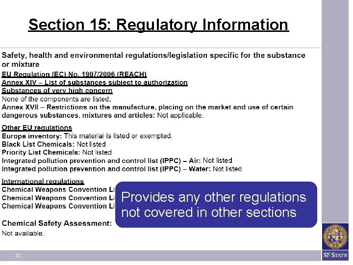 Section 15: Regulatory Information Provides any other regulations not covered in other sections 32 Section 15: Regulatory Information Provides any other regulations not covered in other sections 32