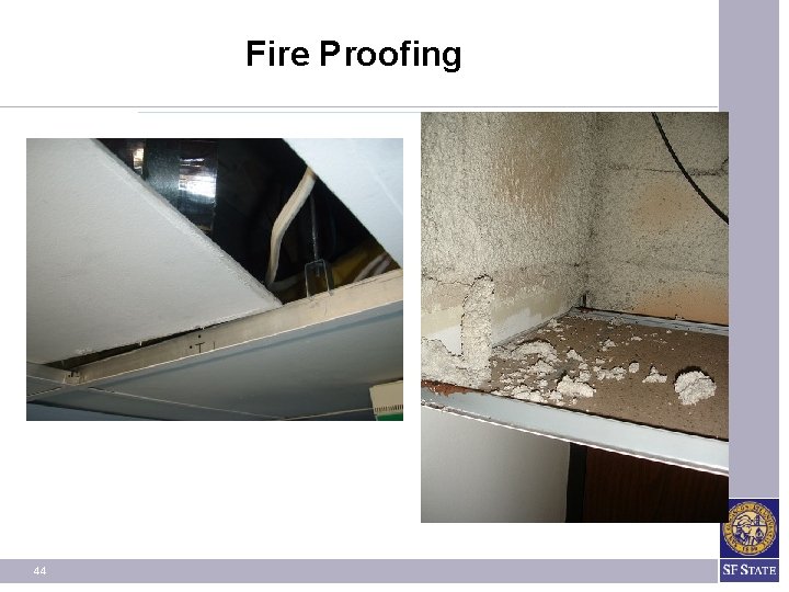 Fire Proofing 44 Fire Proofing 44
