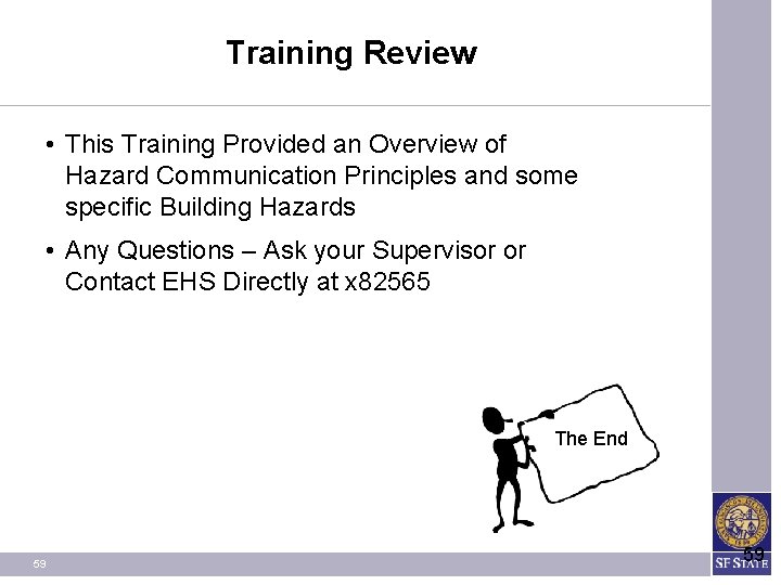 Training Review • This Training Provided an Overview of Hazard Communication Principles and some Training Review • This Training Provided an Overview of Hazard Communication Principles and some
