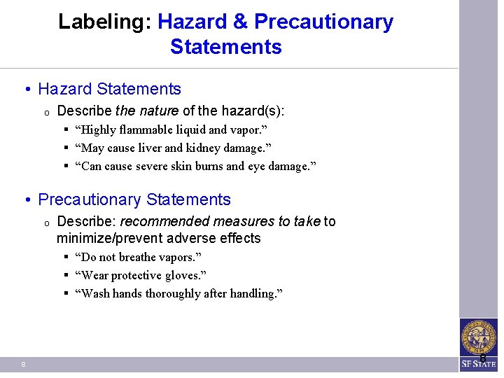Labeling: Hazard & Precautionary Statements • Hazard Statements O Describe the nature of the Labeling: Hazard & Precautionary Statements • Hazard Statements O Describe the nature of the