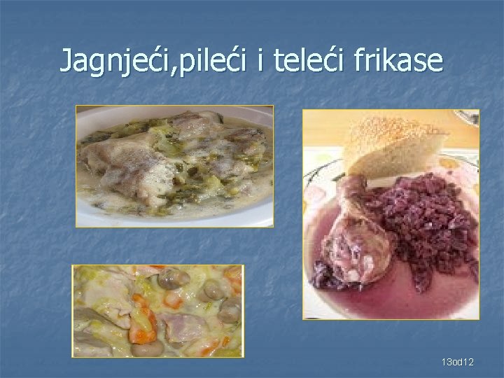 Jagnjeći, pileći i teleći frikase 13 od 12 