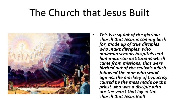 The Church that Jesus Built • This is a squint of the glorious church The Church that Jesus Built • This is a squint of the glorious church