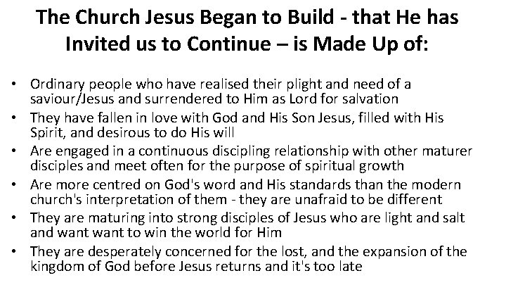 The Church Jesus Began to Build - that He has Invited us to Continue The Church Jesus Began to Build - that He has Invited us to Continue