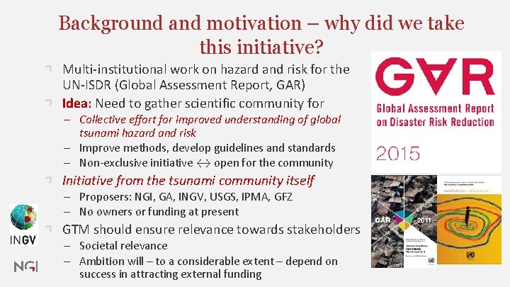 Background and motivation – why did we take this initiative? Multi-institutional work on hazard Background and motivation – why did we take this initiative? Multi-institutional work on hazard