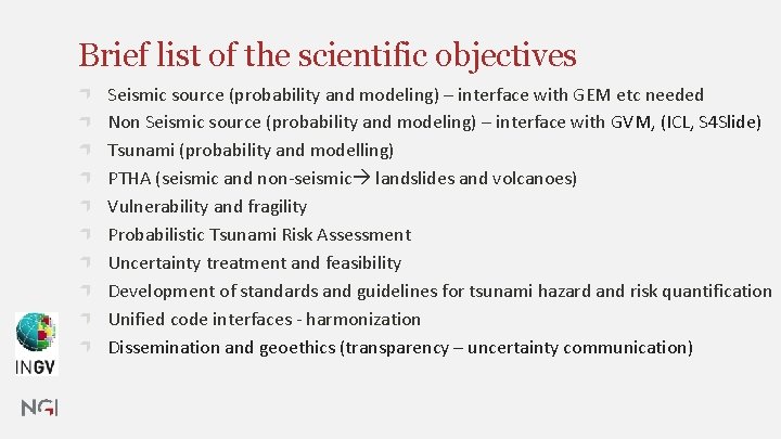 Brief list of the scientific objectives Seismic source (probability and modeling) – interface with Brief list of the scientific objectives Seismic source (probability and modeling) – interface with