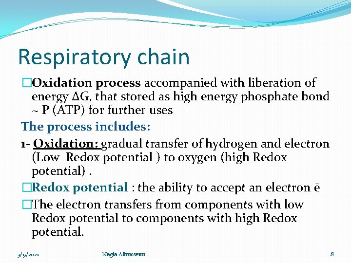 Respiratory chain �Oxidation process accompanied with liberation of energy ΔG, that stored as high