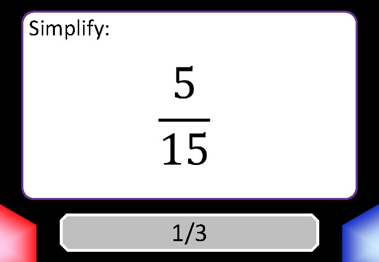 Simplify: Answer 1/3 