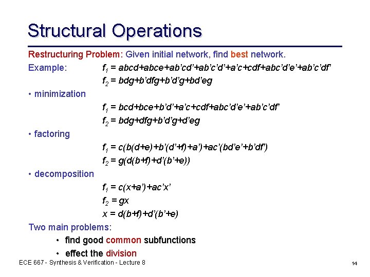 Structural Operations Restructuring Problem: Given initial network, find best network. Example: f 1 = Structural Operations Restructuring Problem: Given initial network, find best network. Example: f 1 =