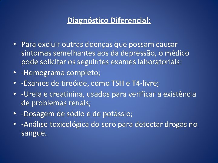 Diagnóstico Diferencial: • Para excluir outras doenças que possam causar sintomas semelhantes aos da Diagnóstico Diferencial: • Para excluir outras doenças que possam causar sintomas semelhantes aos da