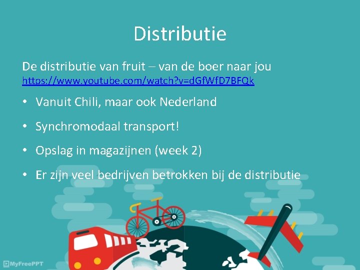 Distributie De distributie van fruit – van de boer naar jou https: //www. youtube. Distributie De distributie van fruit – van de boer naar jou https: //www. youtube.
