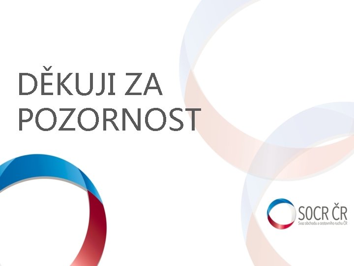 DĚKUJI ZA POZORNOST 
