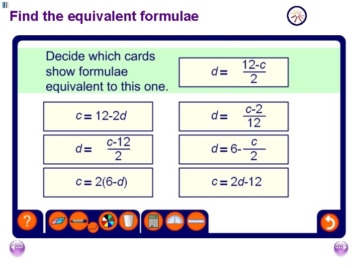 Find the equivalent formulae Find the equivalent formulae