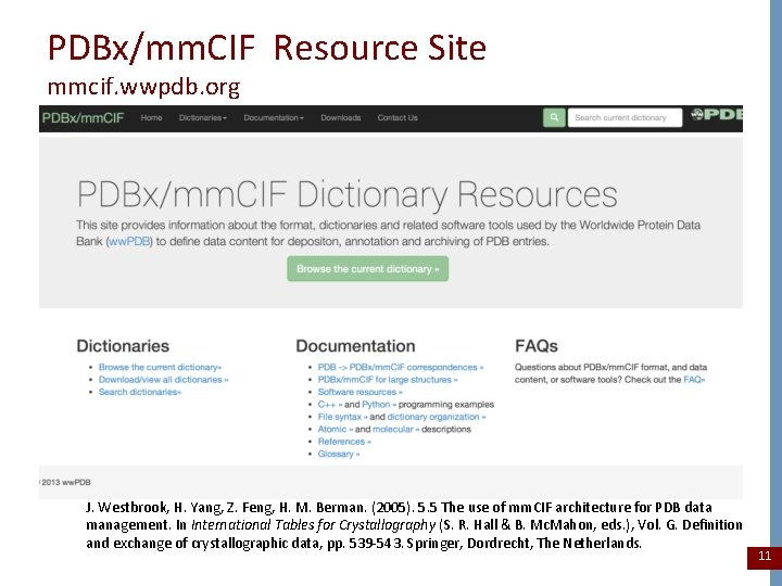 PDBx/mm. CIF Resource Site mmcif. wwpdb. org J. Westbrook, H. Yang, Z. Feng, H. PDBx/mm. CIF Resource Site mmcif. wwpdb. org J. Westbrook, H. Yang, Z. Feng, H.