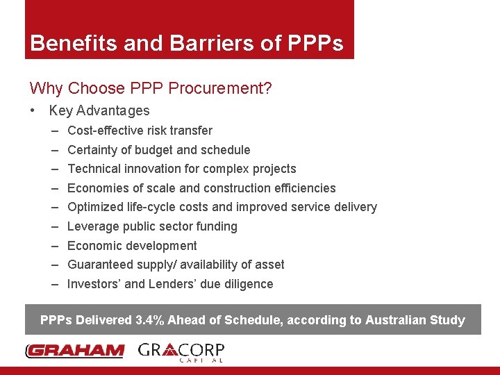 Benefits and Barriers of PPPs Why Choose PPP Procurement? • Key Advantages – –
