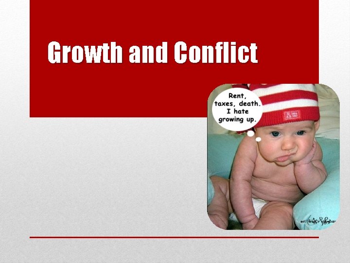 Growth and Conflict Growth and Conflict