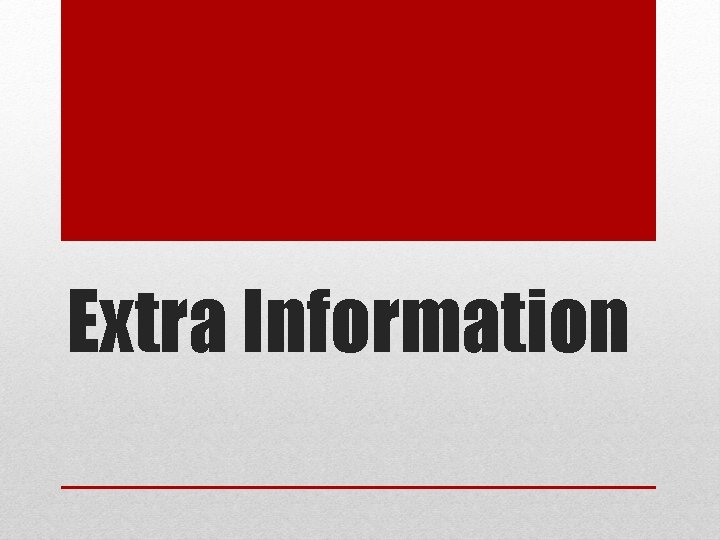 Extra Information Extra Information
