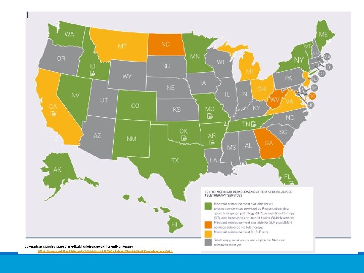 Comparison state-by-state of Medicaid reimbursement for online therapy: https: //www. presencelearning. com/resources/medicaid-reimbursement-for-online-services/ 