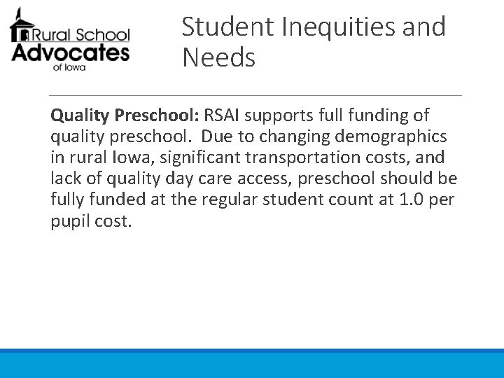 Student Inequities and Needs Quality Preschool: RSAI supports full funding of quality preschool. Due