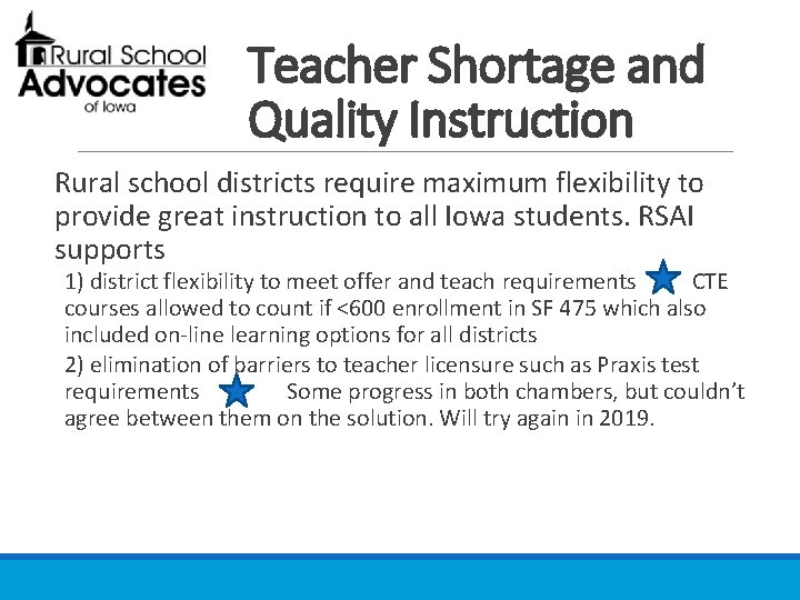 Teacher Shortage and Quality Instruction Rural school districts require maximum flexibility to provide great