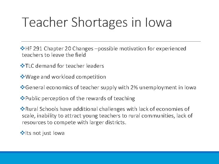 Teacher Shortages in Iowa v. HF 291 Chapter 20 Changes –possible motivation for experienced