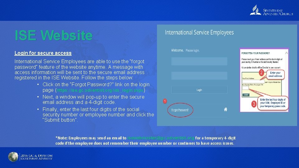 ISE Website Login for secure access International Service Employees are able to use the ISE Website Login for secure access International Service Employees are able to use the