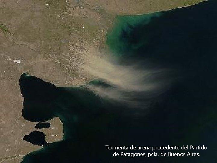 Tormenta de arena procedente del Partido de Patagones, pcia. de Buenos Aires. 