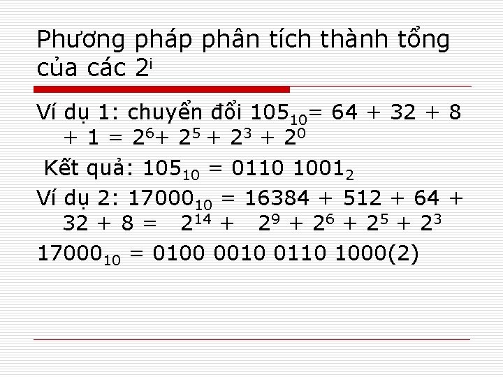 Phương pháp phân tích thành tổng của các 2 i Ví dụ 1: chuyển