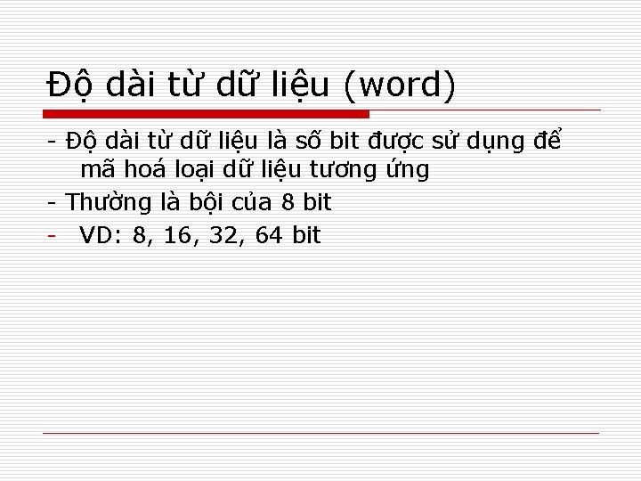 Độ dài từ dữ liệu (word) - Độ dài từ dữ liệu là số