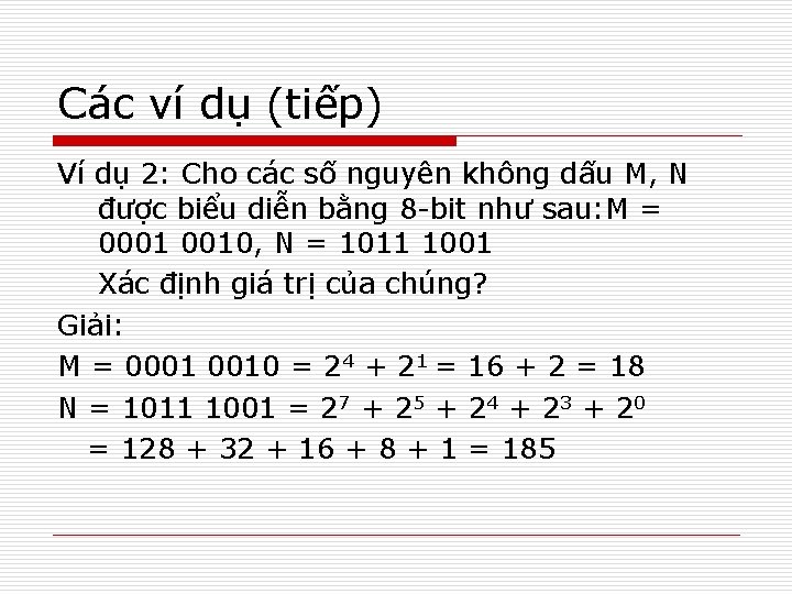Các ví dụ (tiếp) Ví dụ 2: Cho các số nguyên không dấu M,