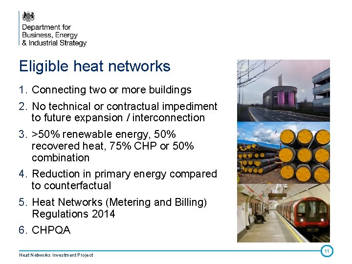 Eligible heat networks 1. Connecting two or more buildings 2. No technical or contractual Eligible heat networks 1. Connecting two or more buildings 2. No technical or contractual