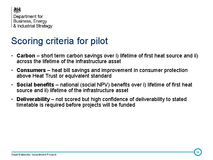 Scoring criteria for pilot • Carbon – short term carbon savings over i) lifetime Scoring criteria for pilot • Carbon – short term carbon savings over i) lifetime