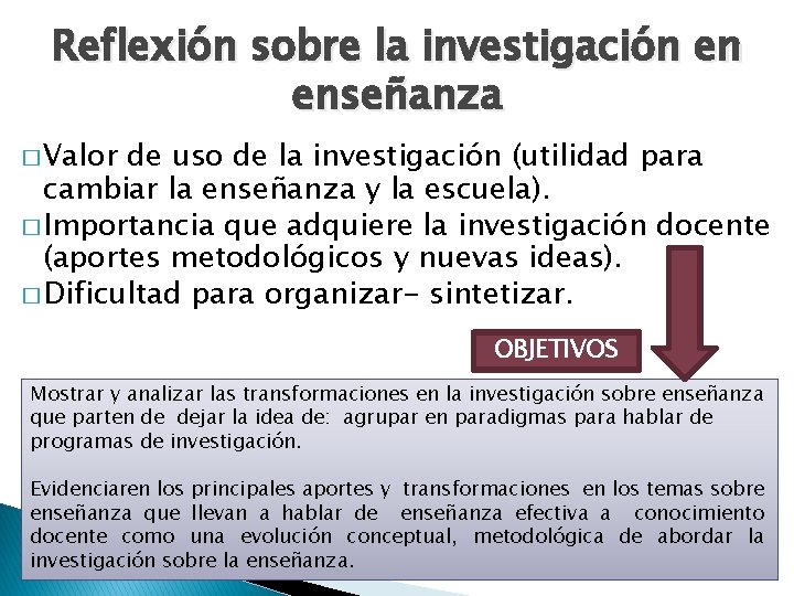 Reflexión sobre la investigación en enseñanza � Valor de uso de la investigación (utilidad Reflexión sobre la investigación en enseñanza � Valor de uso de la investigación (utilidad