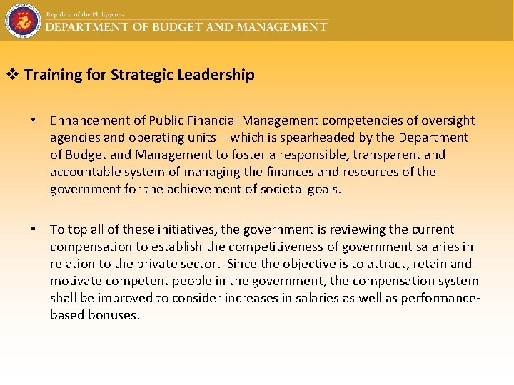 v Training for Strategic Leadership • Enhancement of Public Financial Management competencies of oversight