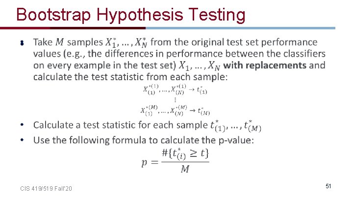 Bootstrap Hypothesis Testing • CIS 419/519 Fall’ 20 51 