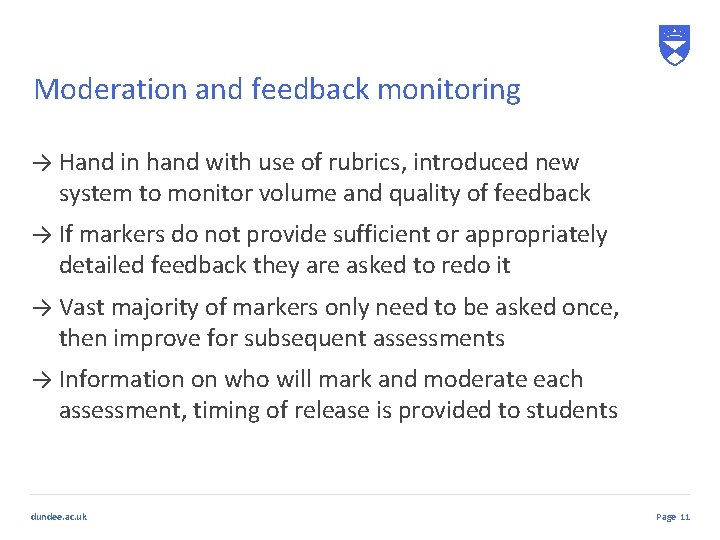 Moderation and feedback monitoring → Hand in hand with use of rubrics, introduced new