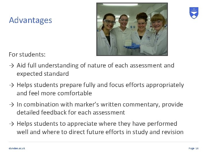 Advantages For students: → Aid full understanding of nature of each assessment and expected