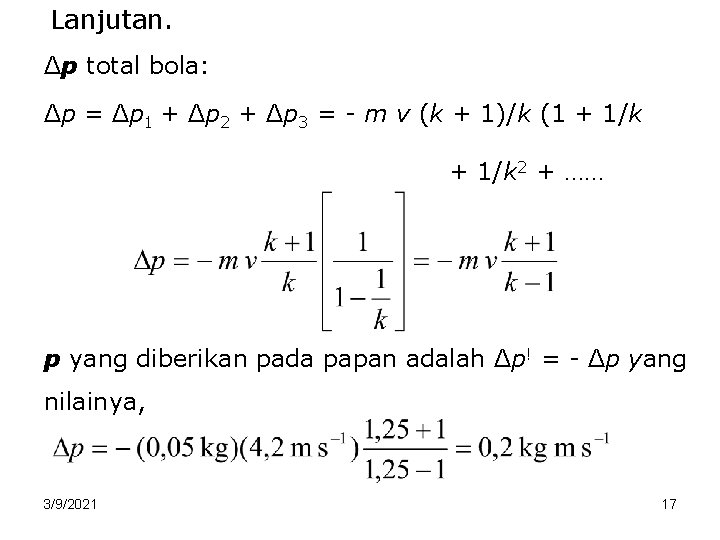 Lanjutan. Δp total bola: Δp = Δp 1 + Δp 2 + Δp 3