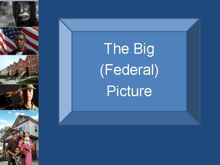 The Big (Federal) Picture 