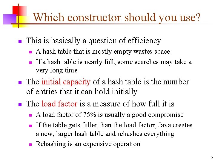 Which constructor should you use? n This is basically a question of efficiency n
