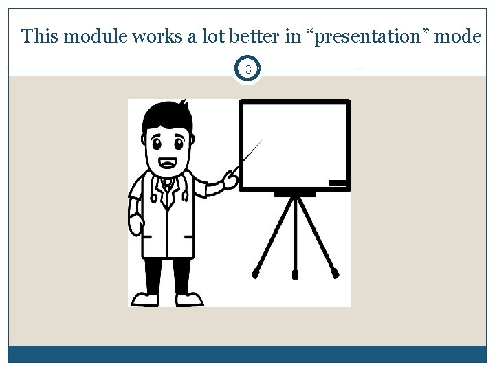 This module works a lot better in “presentation” mode 3 